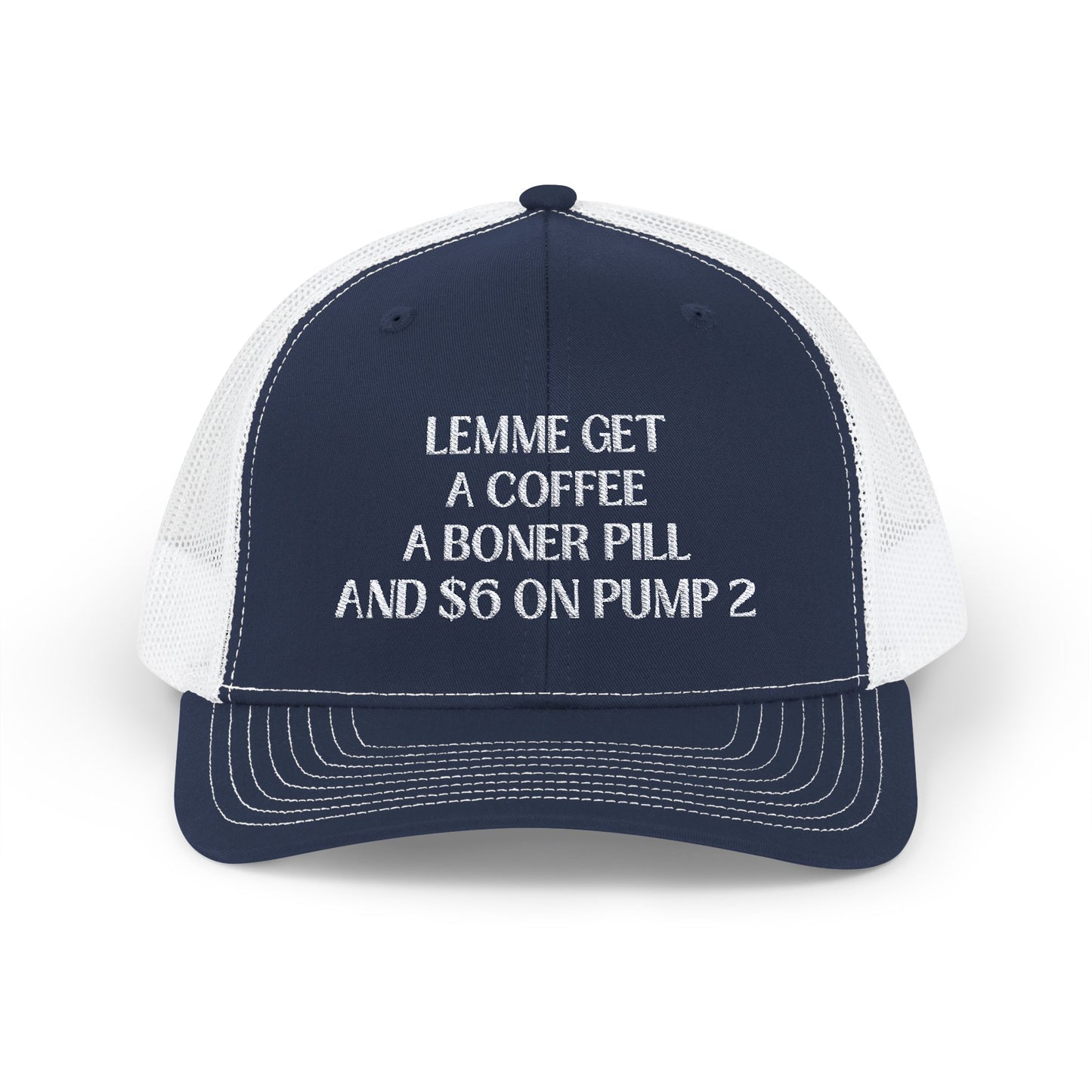 Funny Snapback Trucker Cap - Coffee, Boner Pill & $6 on Pump 2