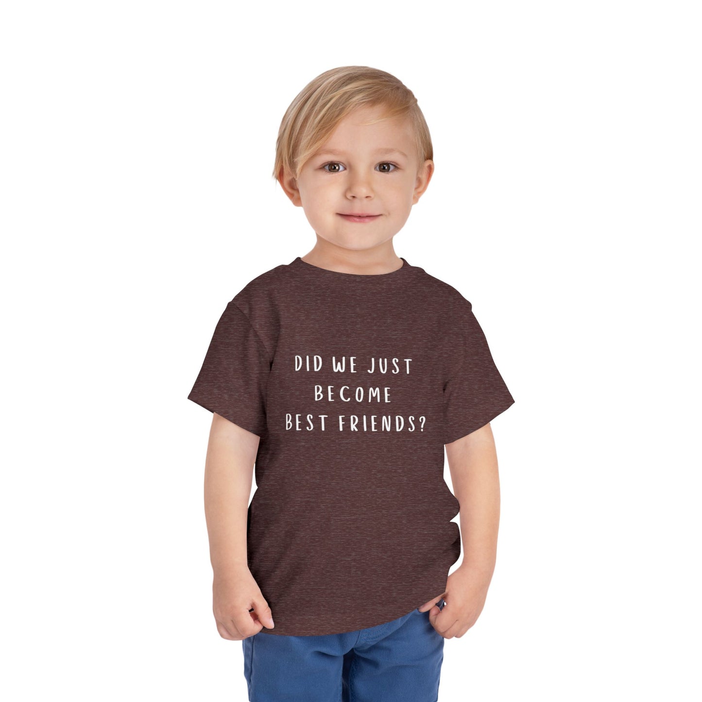 Toddler Short Sleeve Tee - "Did We Just Become Best Friends?"