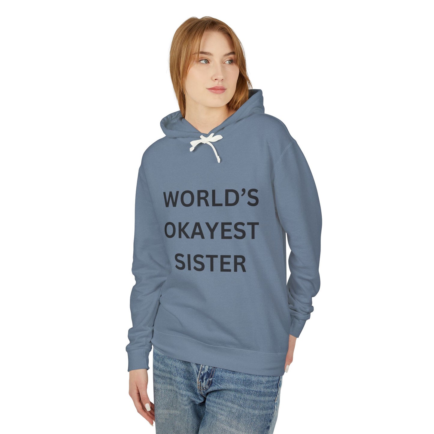 World's Okayest Sister Unisex Lightweight Hoodie - Perfect Gift for Siblings