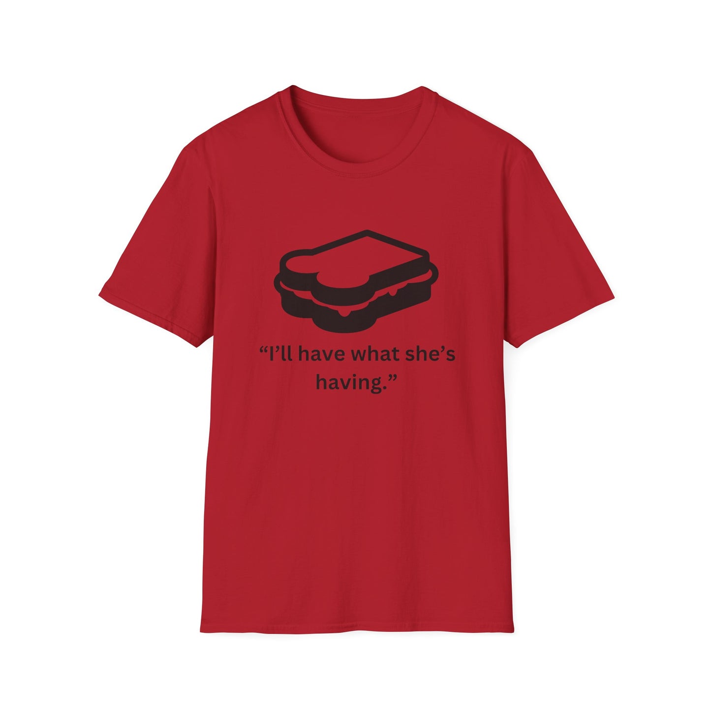 Funny Unisex Softstyle T-Shirt - "I’ll Have What She’s Having" Sandwich Design