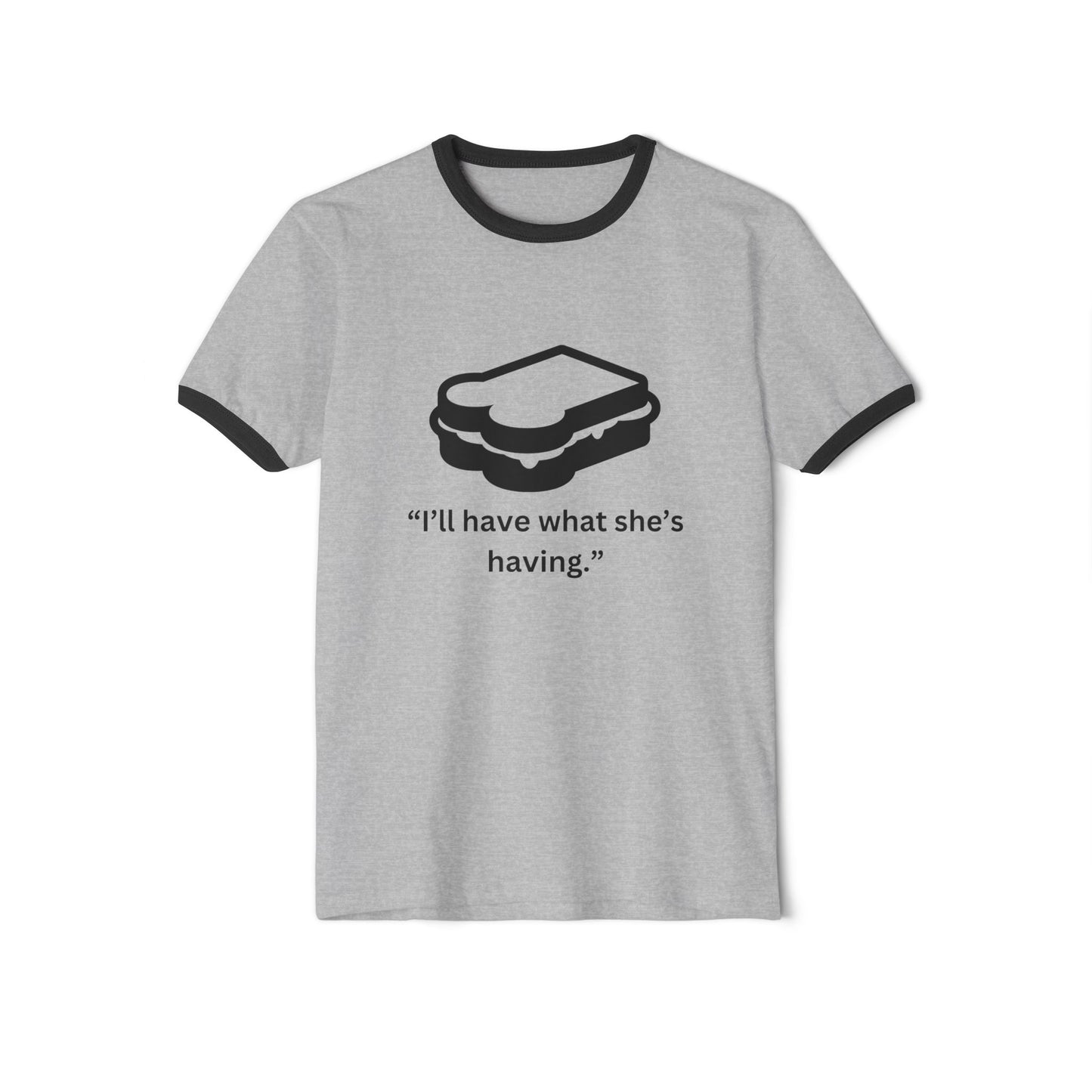 Humorous Unisex Ringer T-Shirt - "I'll Have What She's Having"