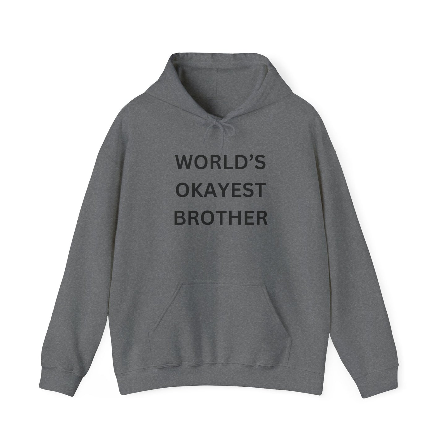 World's Okayest Brother Hoodie - Unisex Heavy Blend Sweatshirt