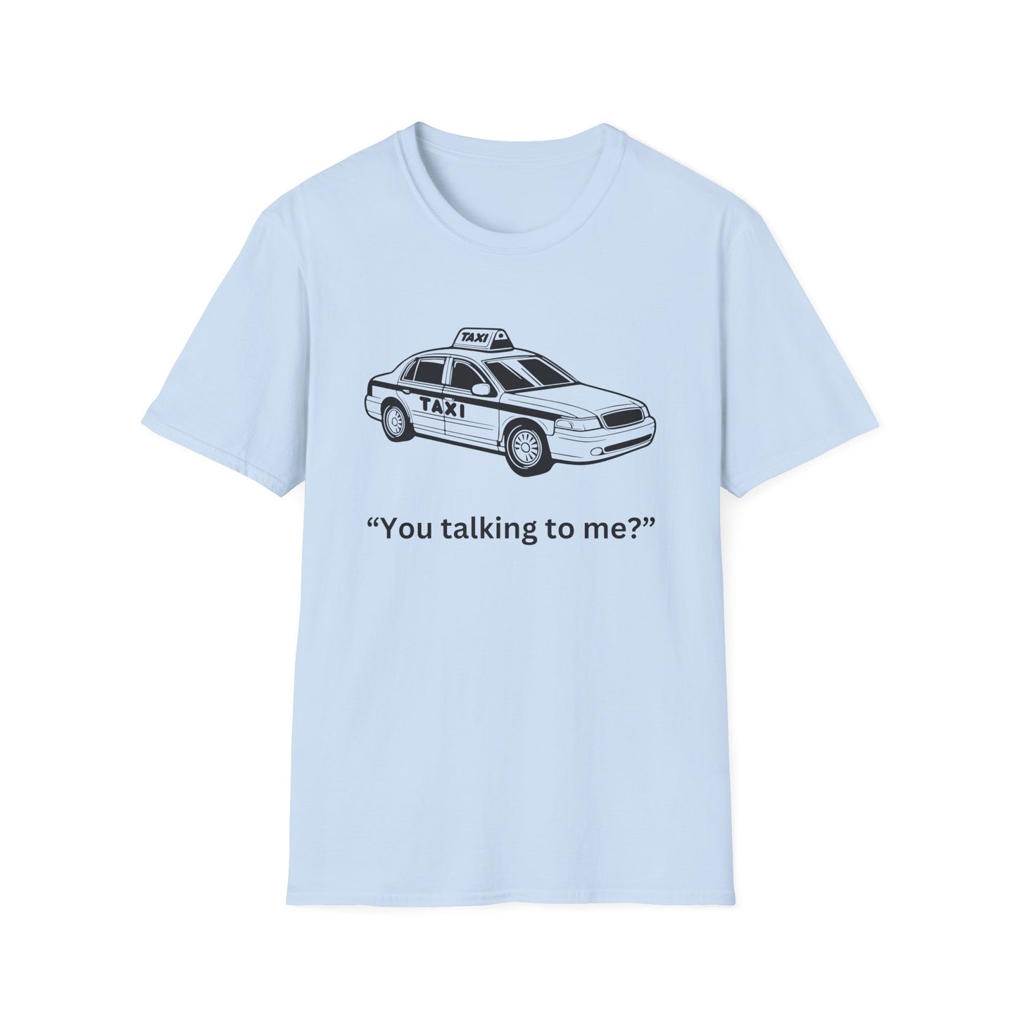 Funny Taxi Graphic Unisex Softstyle T-Shirt – "You Talking to Me?"