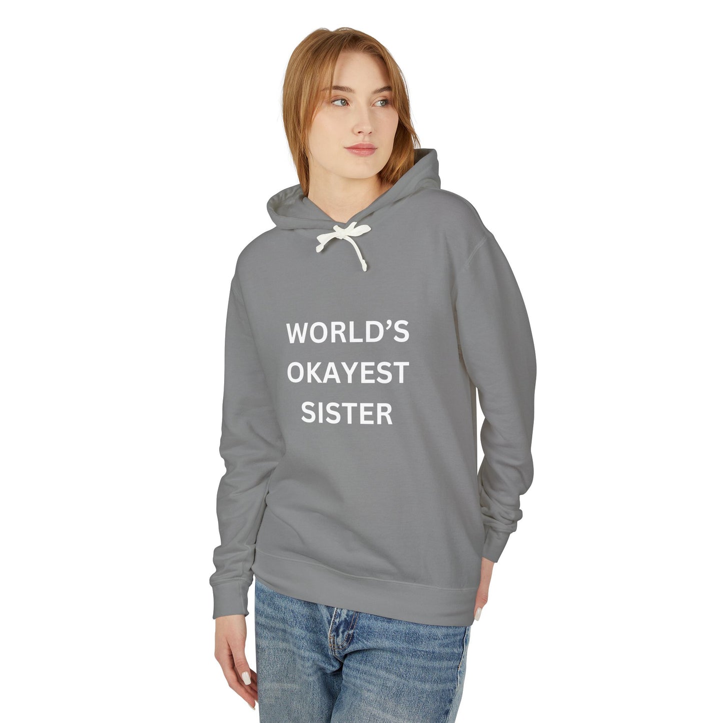 World's Okayest Sister Unisex Lightweight Hooded Sweatshirt - Perfect Gift for Siblings