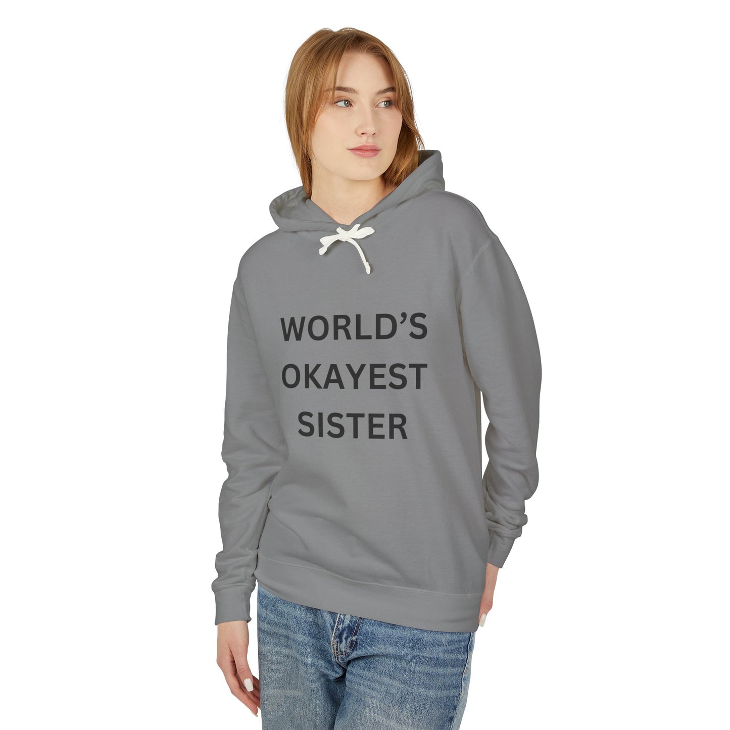 World's Okayest Sister Unisex Lightweight Hoodie - Perfect Gift for Siblings