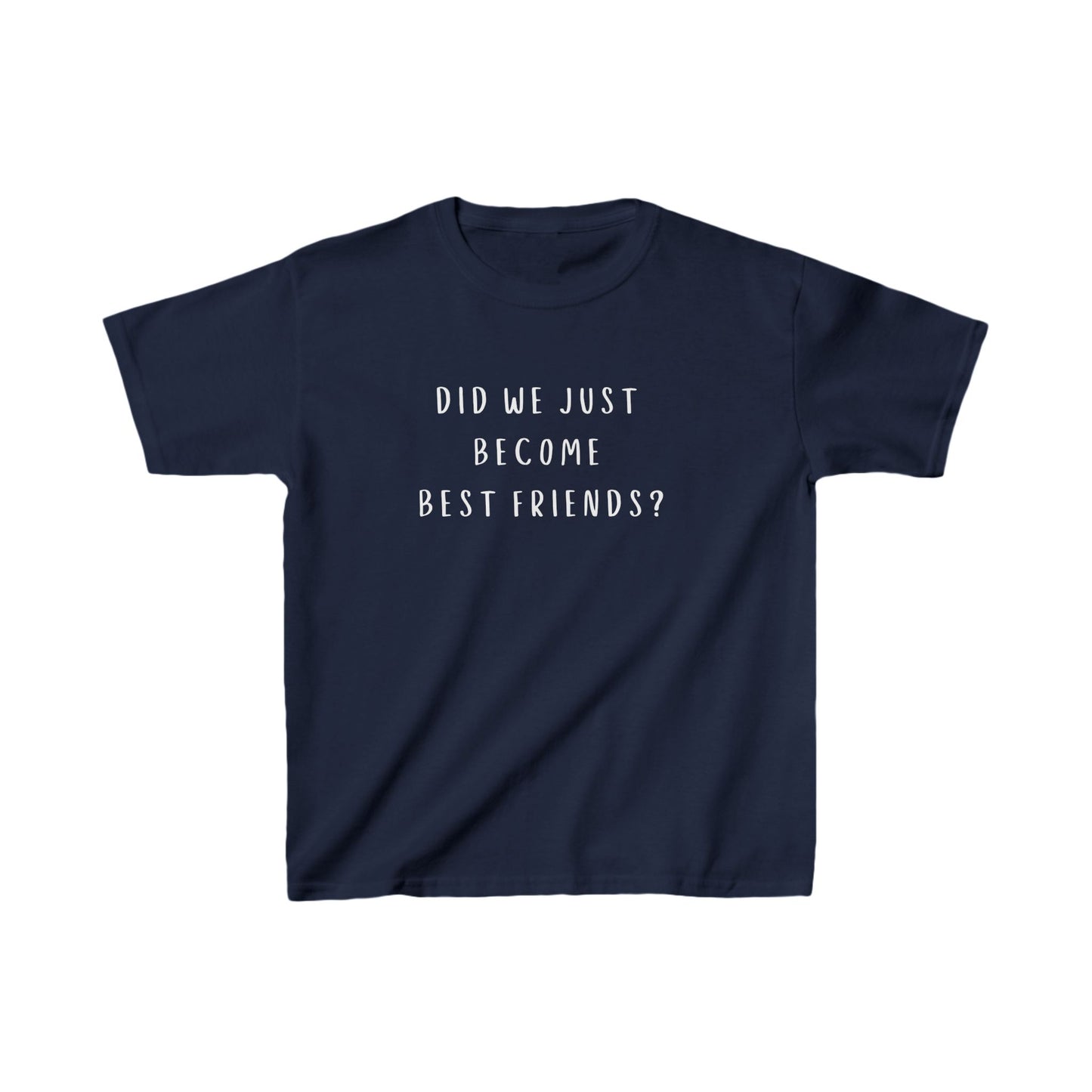 Kids Tee - Did We Just Become Best Friends? - Fun Cotton T-Shirt for Friendship