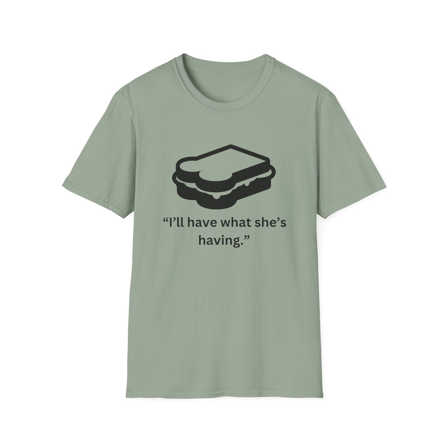 Funny Unisex Softstyle T-Shirt - "I’ll Have What She’s Having" Sandwich Design