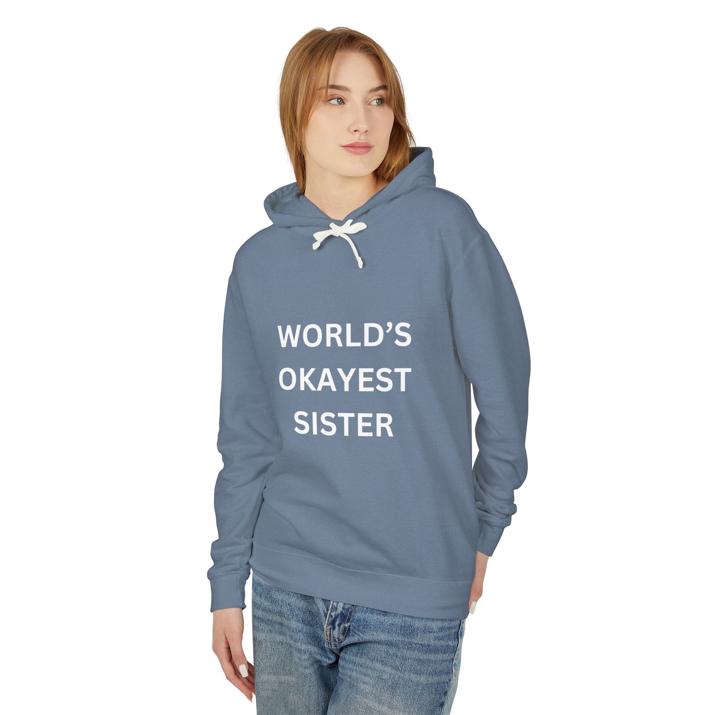 World's Okayest Sister Unisex Lightweight Hooded Sweatshirt - Perfect Gift for Siblings