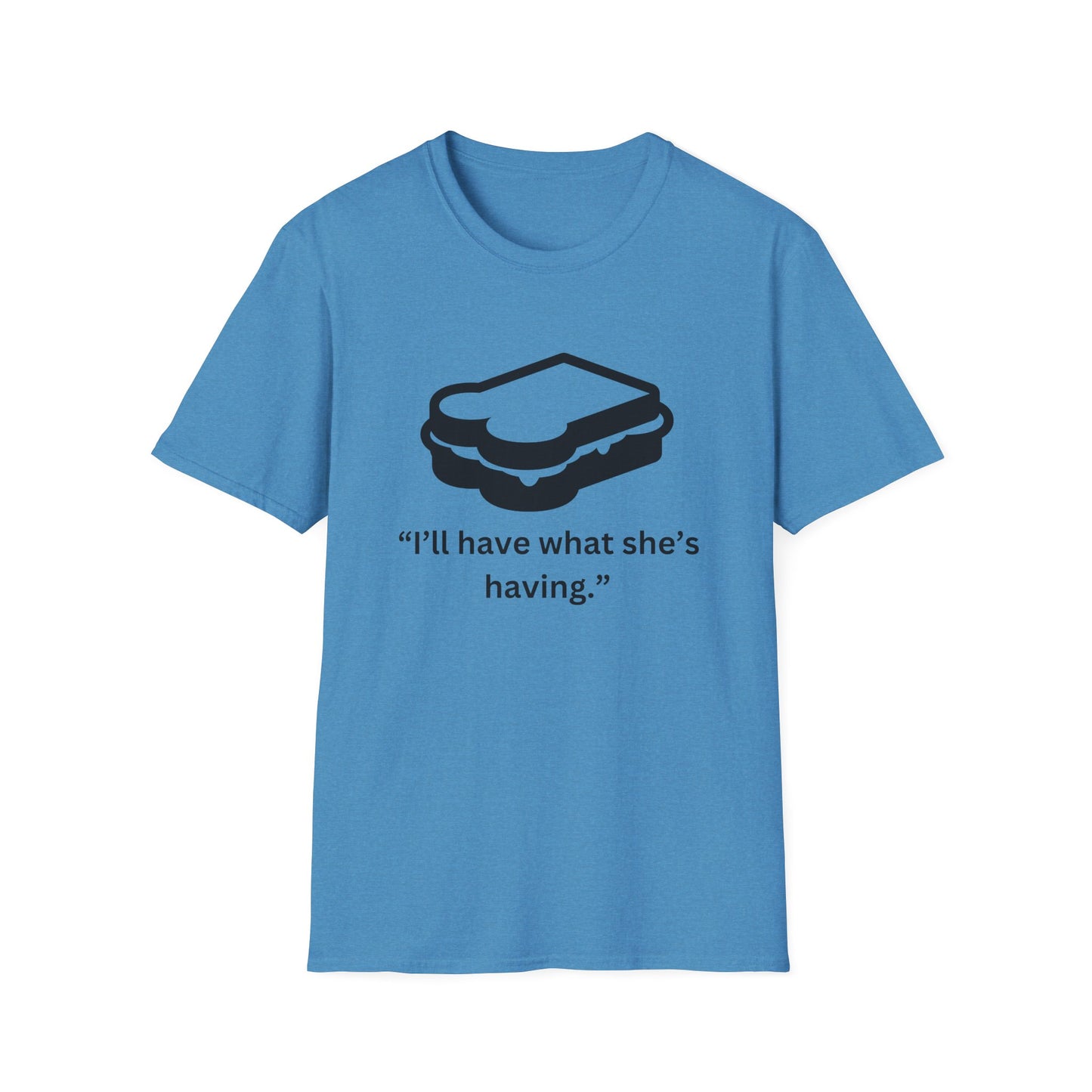 Funny Unisex Softstyle T-Shirt - "I’ll Have What She’s Having" Sandwich Design