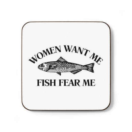 Funny Hardboard Coaster - 'Women Want Me, Fish Fear Me'