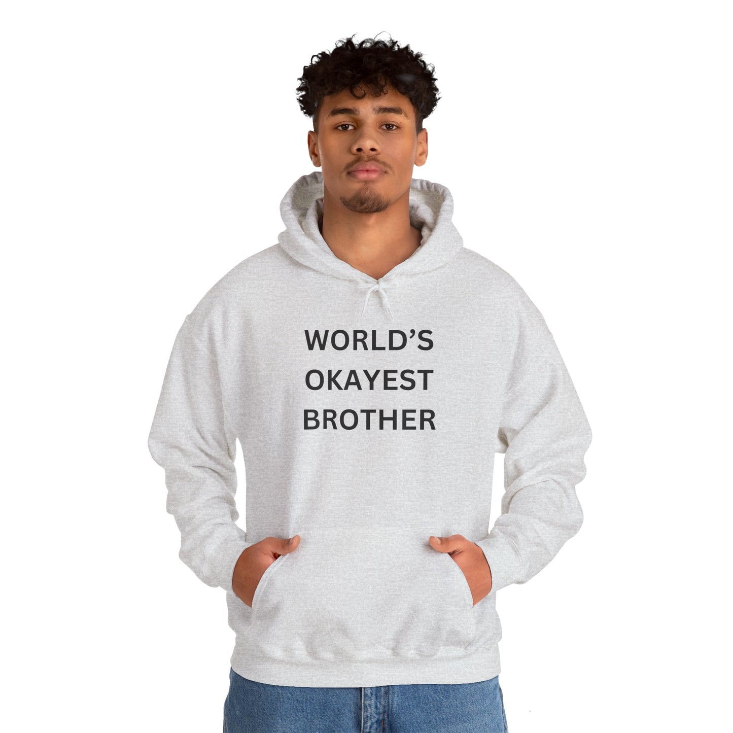 World's Okayest Brother Hoodie - Unisex Heavy Blend Sweatshirt