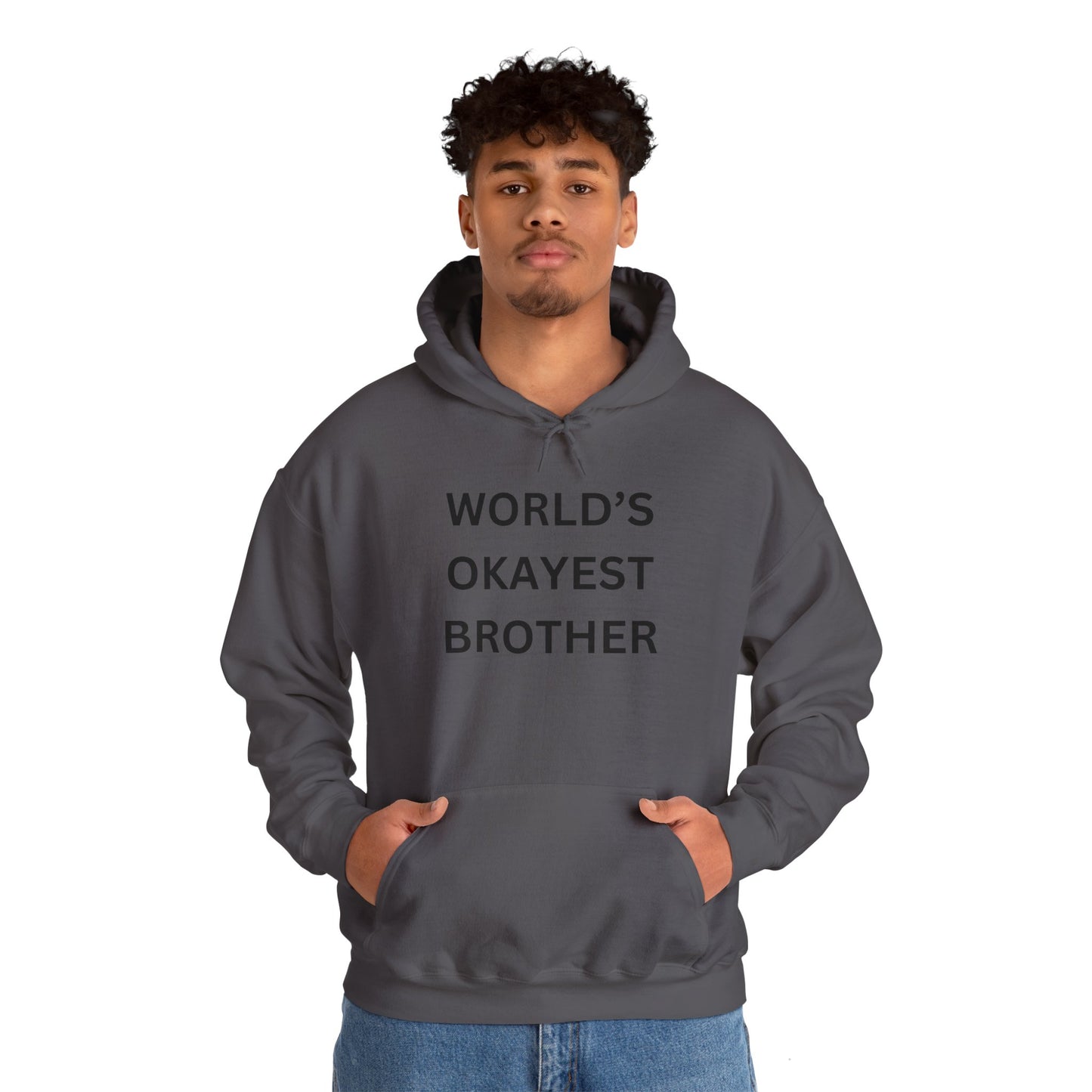 World's Okayest Brother Hoodie - Unisex Heavy Blend Sweatshirt