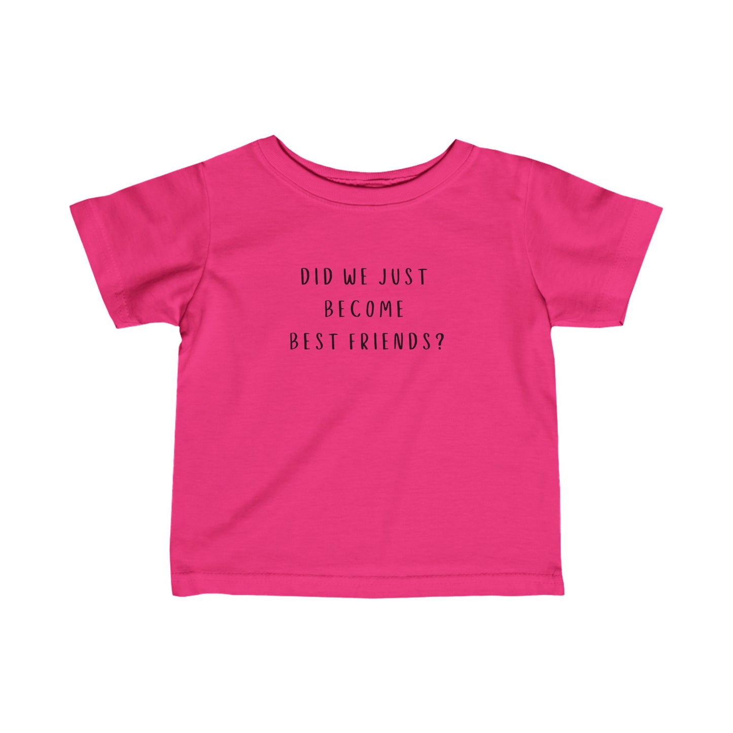 Red Infant Tee - "Did We Just Become Best Friends?"