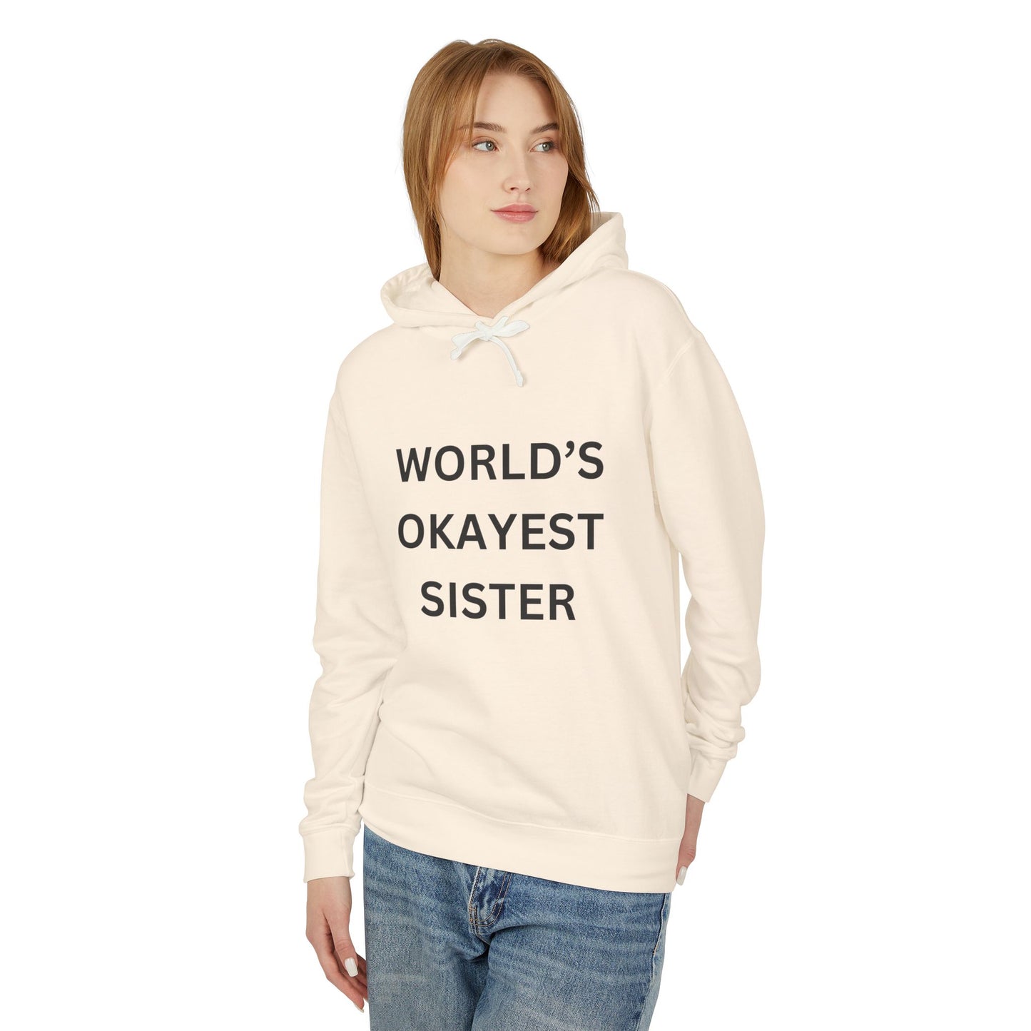 World's Okayest Sister Unisex Lightweight Hoodie - Perfect Gift for Siblings