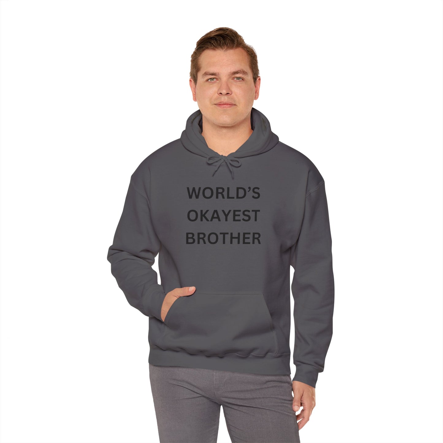 World's Okayest Brother Hoodie - Unisex Heavy Blend Sweatshirt