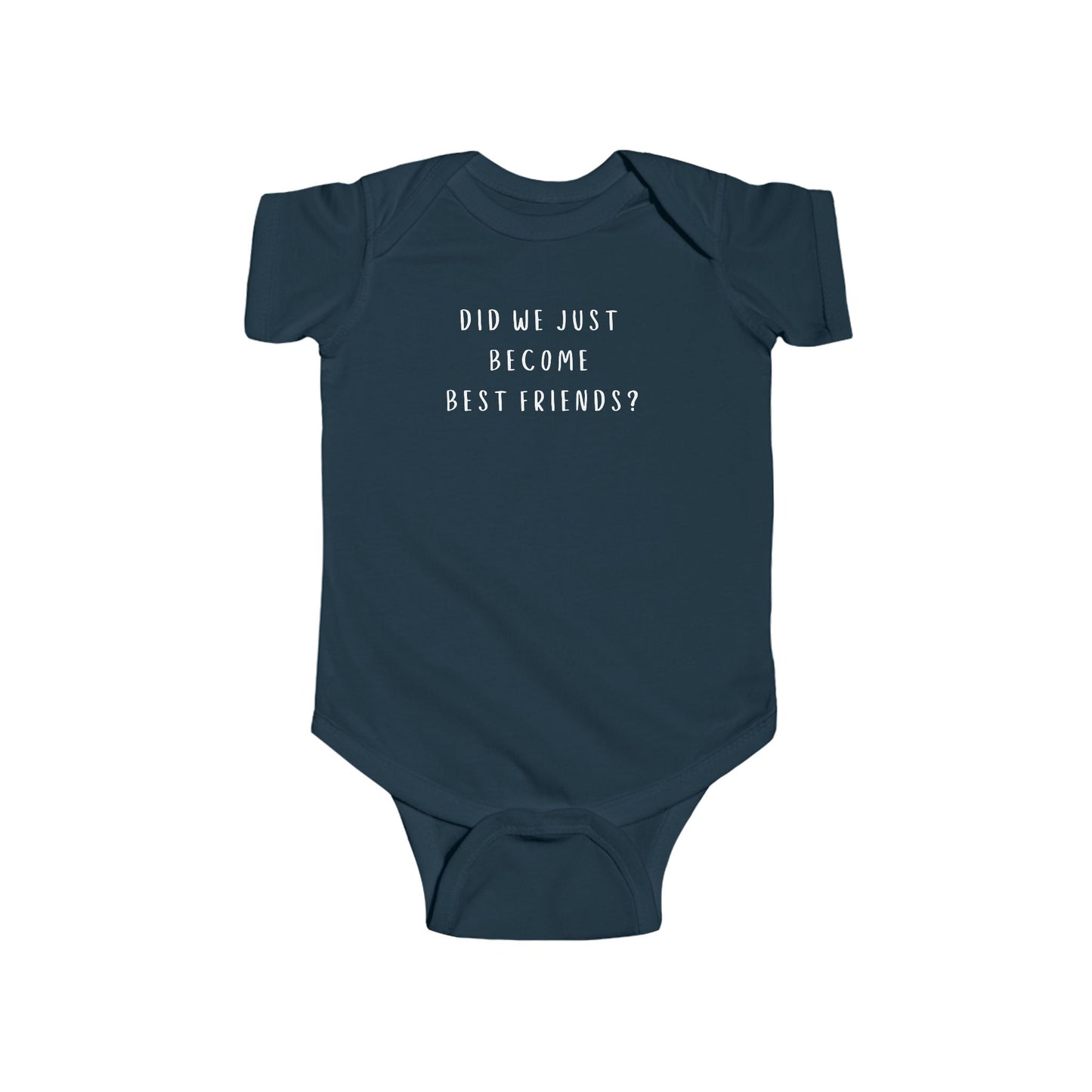 "Did We Just Become Best Friends?" Infant Bodysuit - Cute Gift for New Parents