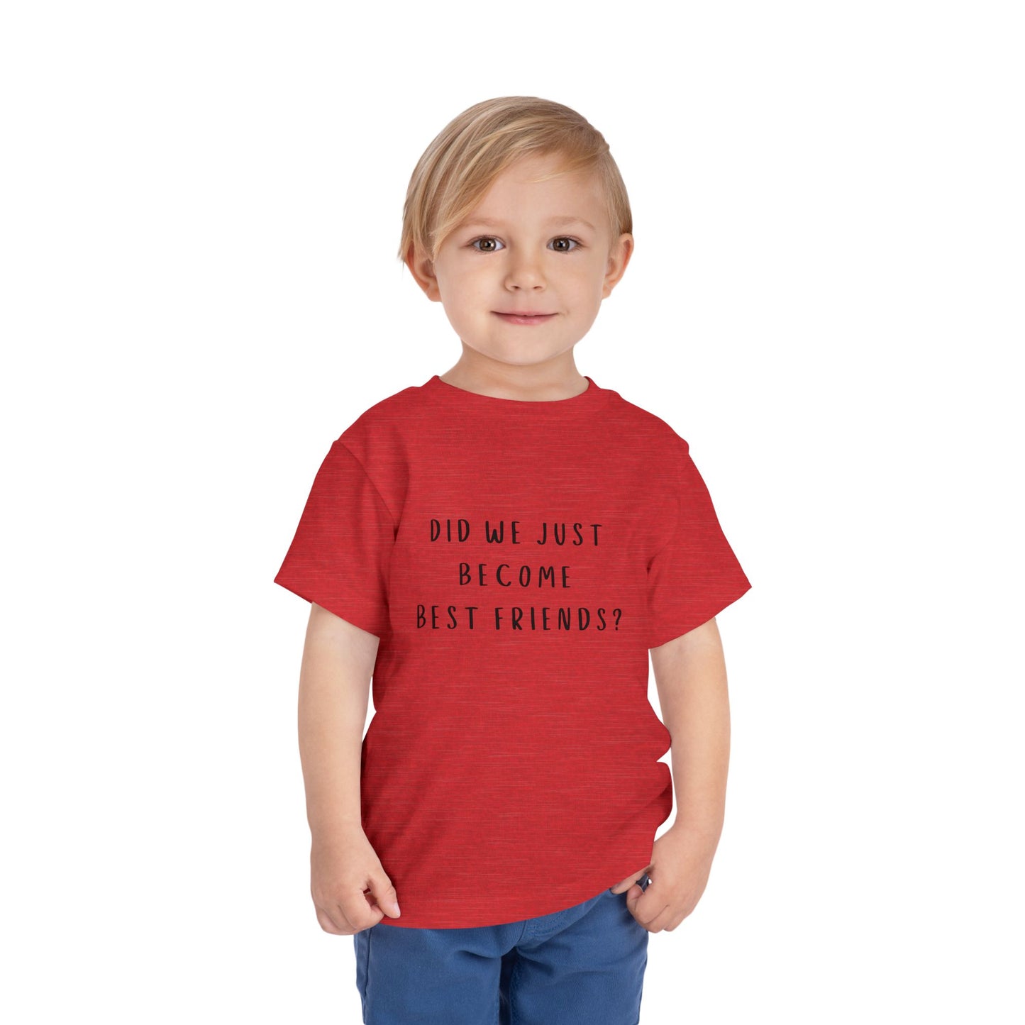 Toddler Short Sleeve Tee - "Did We Just Become Best Friends?" - Cute Friendship Shirt for Kids