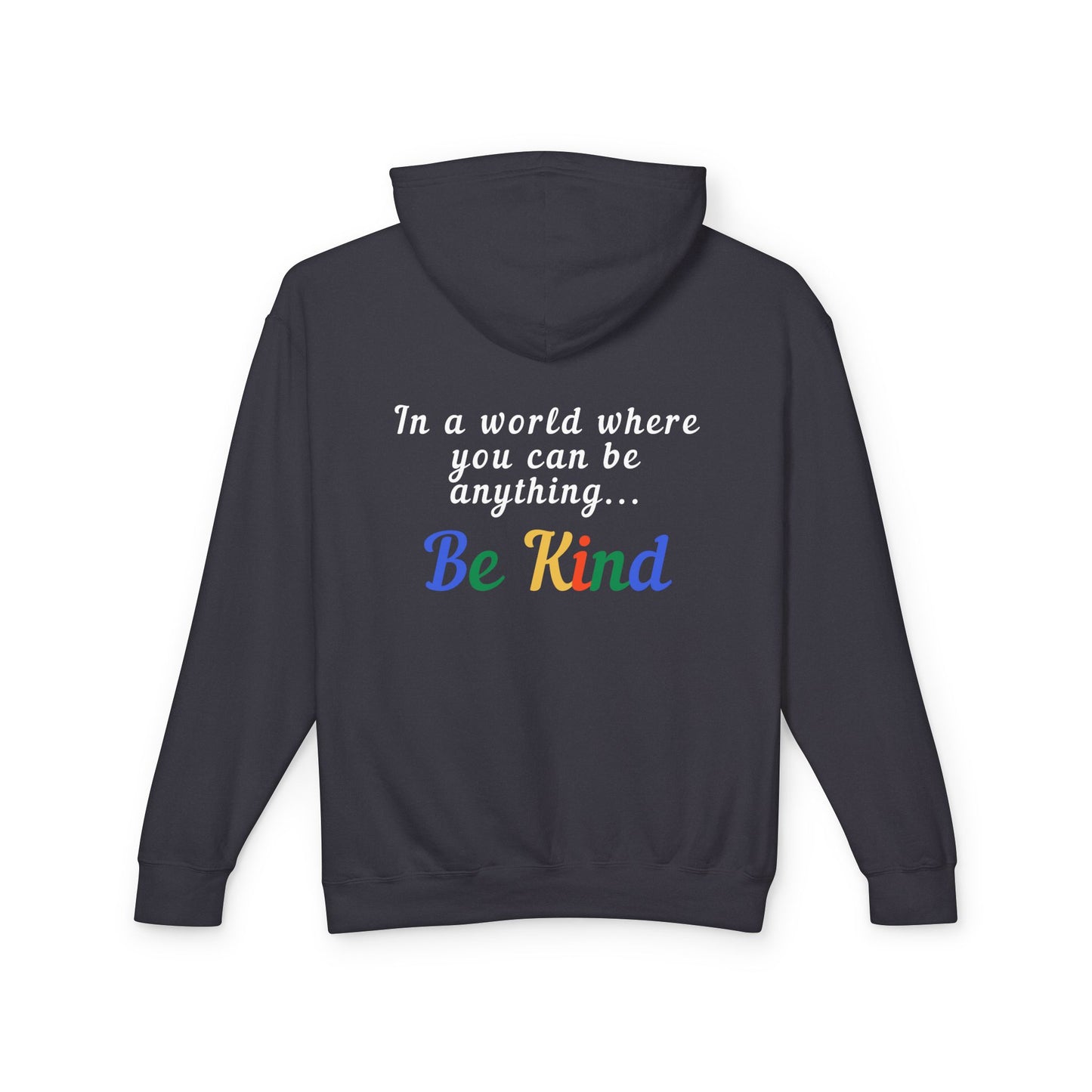 Unisex Lightweight Hooded Sweatshirt - 'Be Kind' Inspirational Hoodie