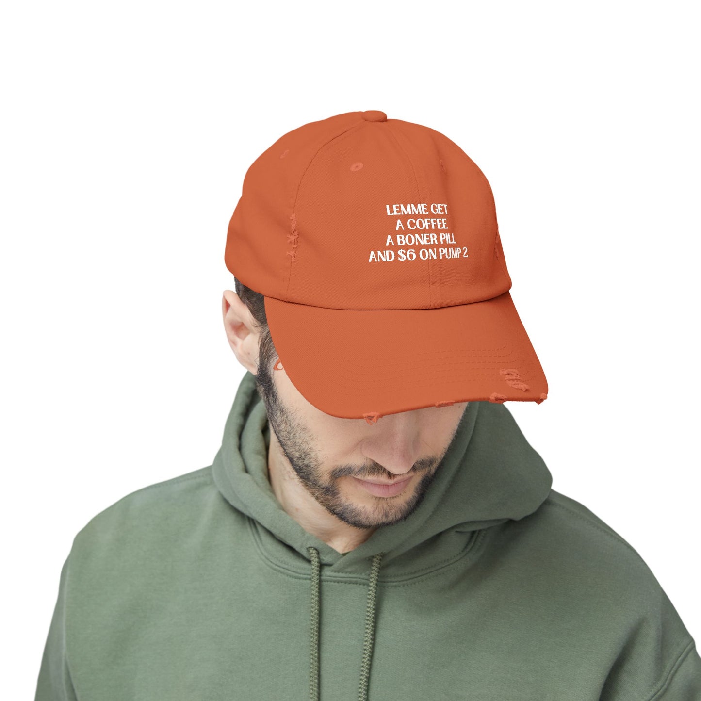 Funny Unisex Distressed Cap - "Lemme Get A Coffee A Boner Pill And $6 On Pump 2"