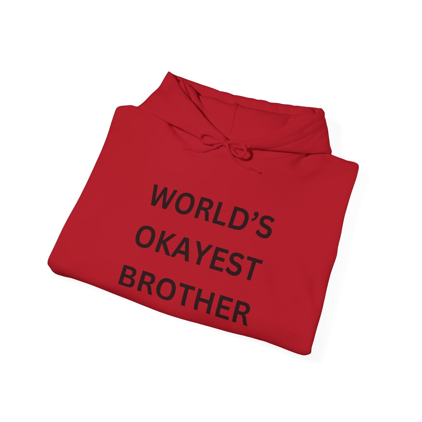 World's Okayest Brother Hoodie - Unisex Heavy Blend Sweatshirt