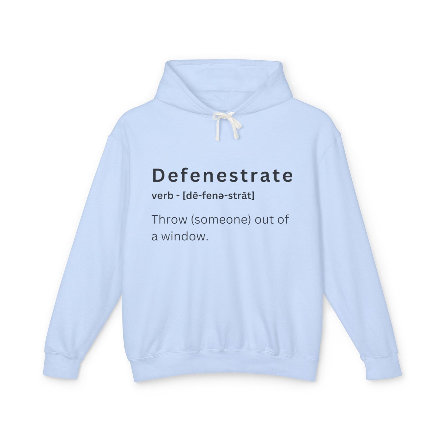 Defenestrate Hoodie - Lightweight Unisex Sweatshirt for Casual Fun