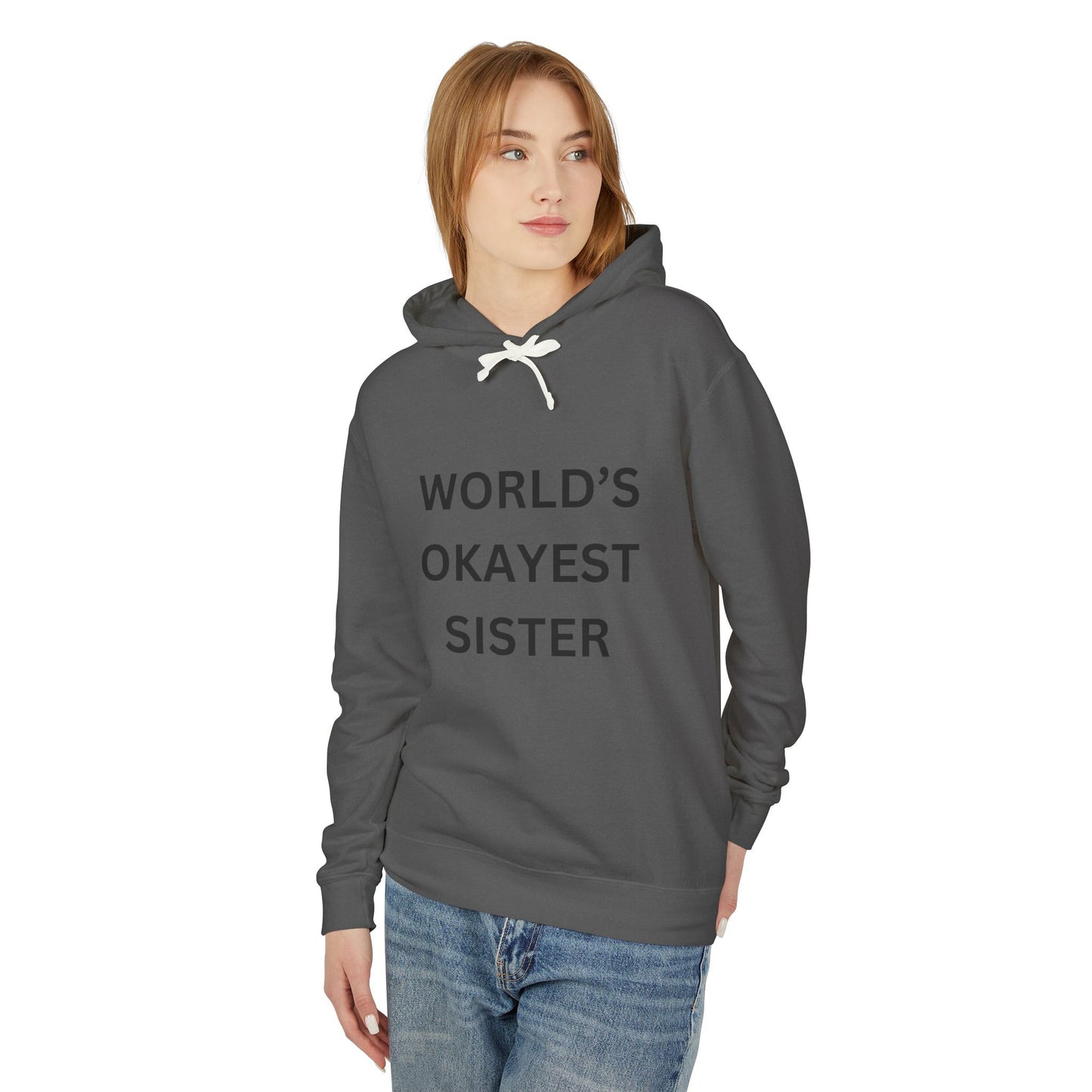 World's Okayest Sister Unisex Lightweight Hoodie - Perfect Gift for Siblings