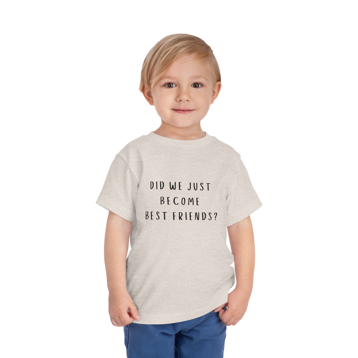 Toddler Short Sleeve Tee - "Did We Just Become Best Friends?" - Cute Friendship Shirt for Kids