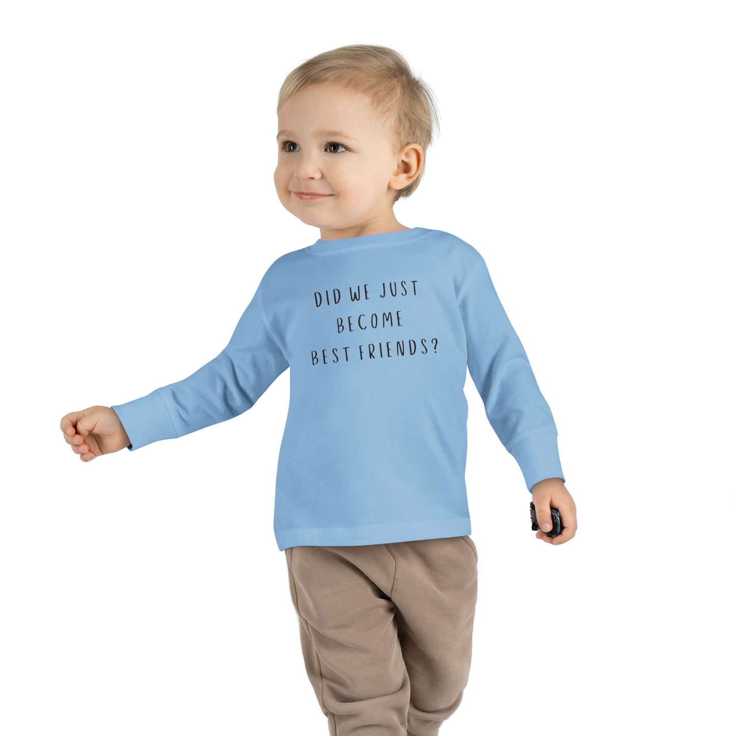 Toddler Long Sleeve Tee - "Did We Just Become Best Friends?" Fun Kids Shirt