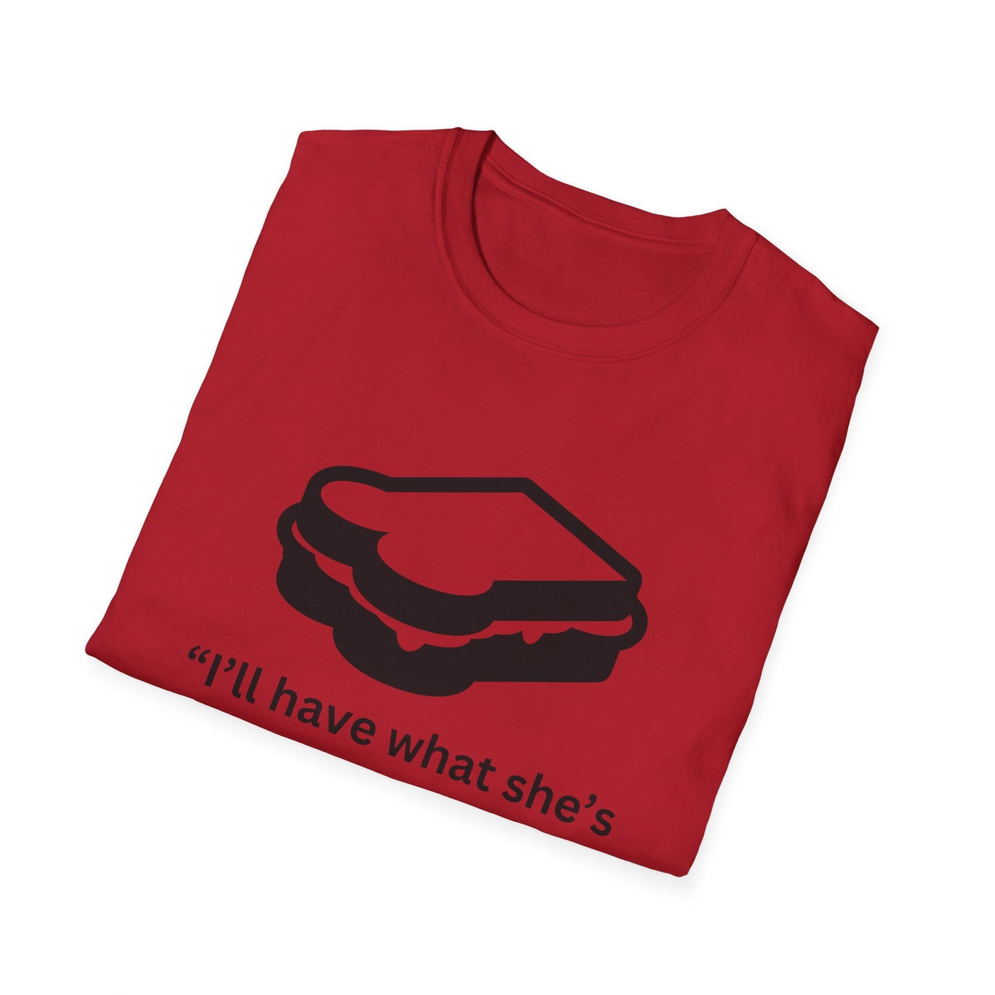 Funny Unisex Softstyle T-Shirt - "I’ll Have What She’s Having" Sandwich Design