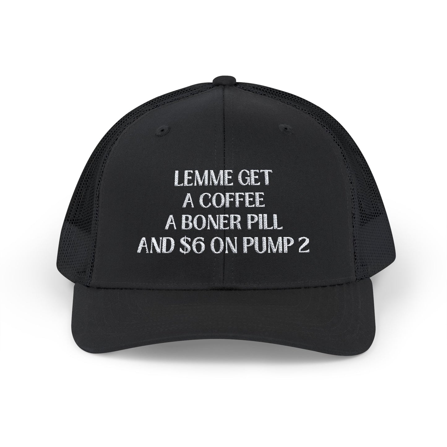 Funny Snapback Trucker Cap - Coffee, Boner Pill & $6 on Pump 2