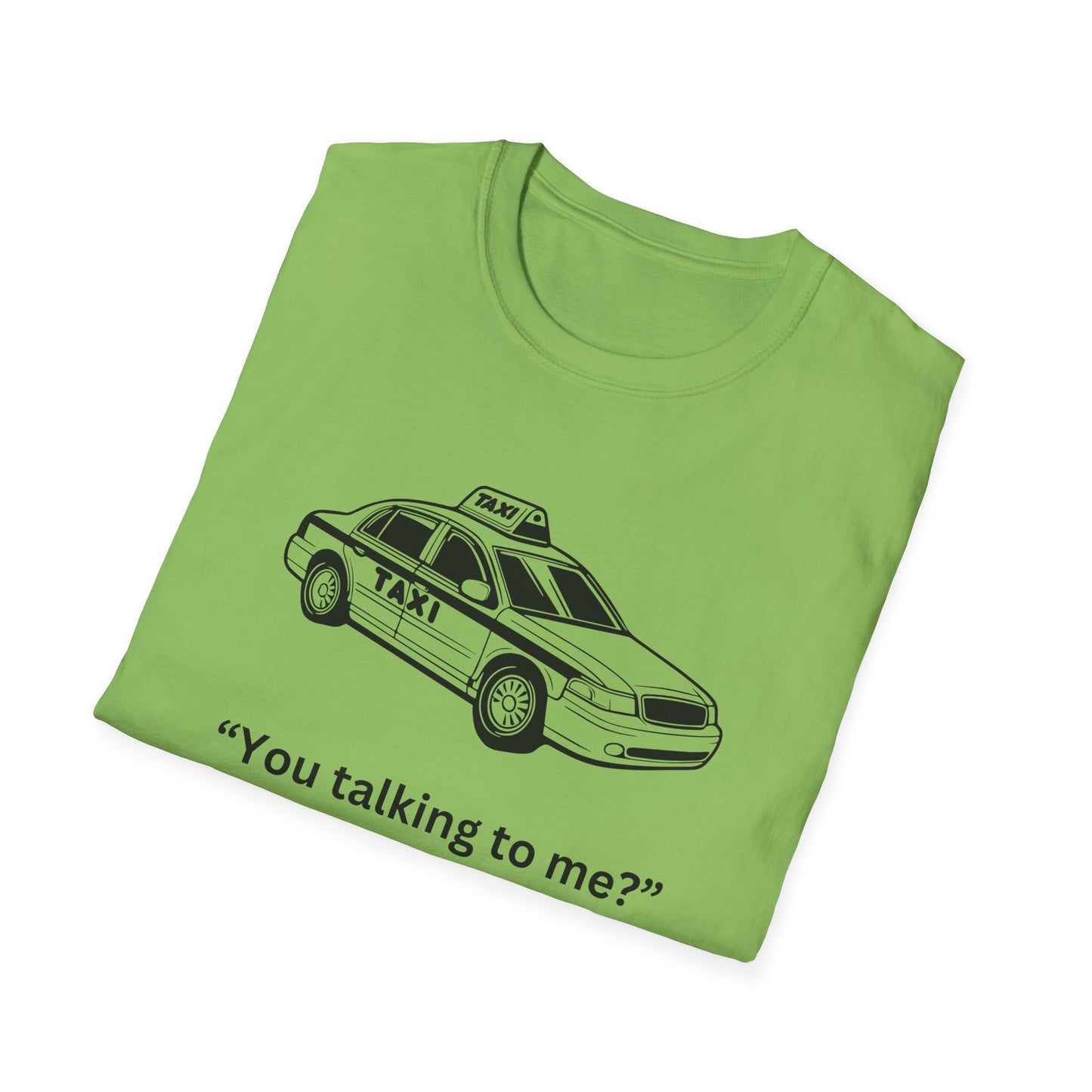 Funny Taxi Graphic Unisex Softstyle T-Shirt – "You Talking to Me?"