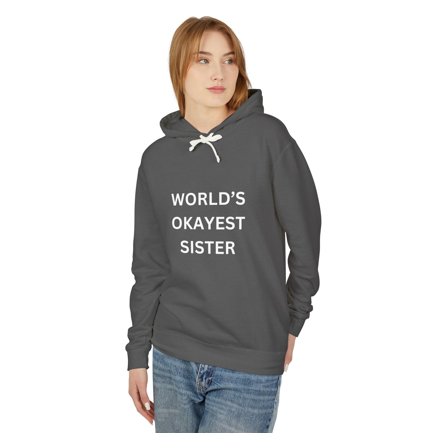 World's Okayest Sister Unisex Lightweight Hooded Sweatshirt - Perfect Gift for Siblings