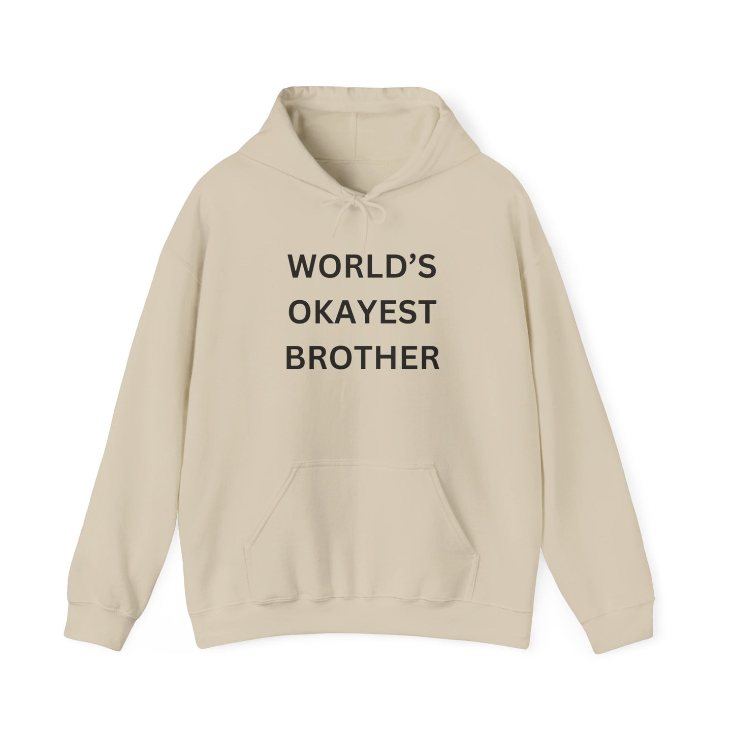 World's Okayest Brother Hoodie - Unisex Heavy Blend Sweatshirt