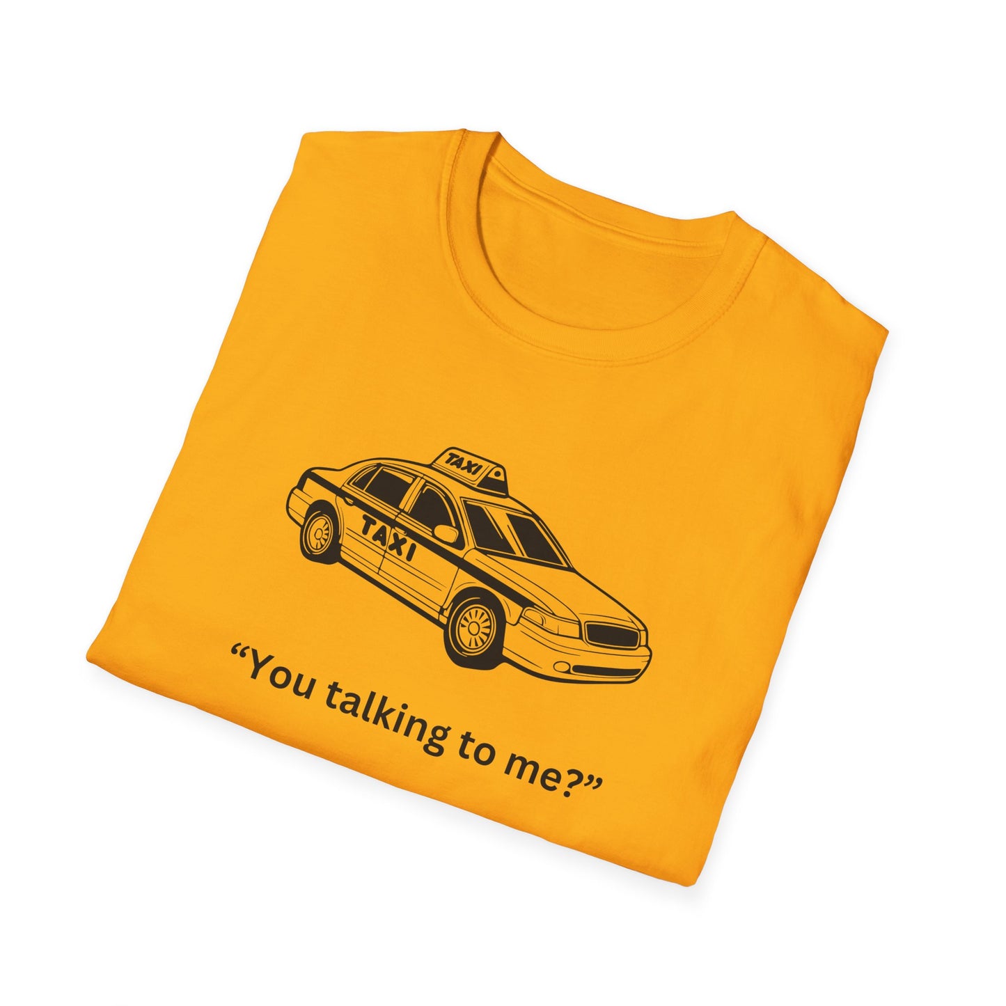 Funny Taxi Graphic Unisex Softstyle T-Shirt – "You Talking to Me?"