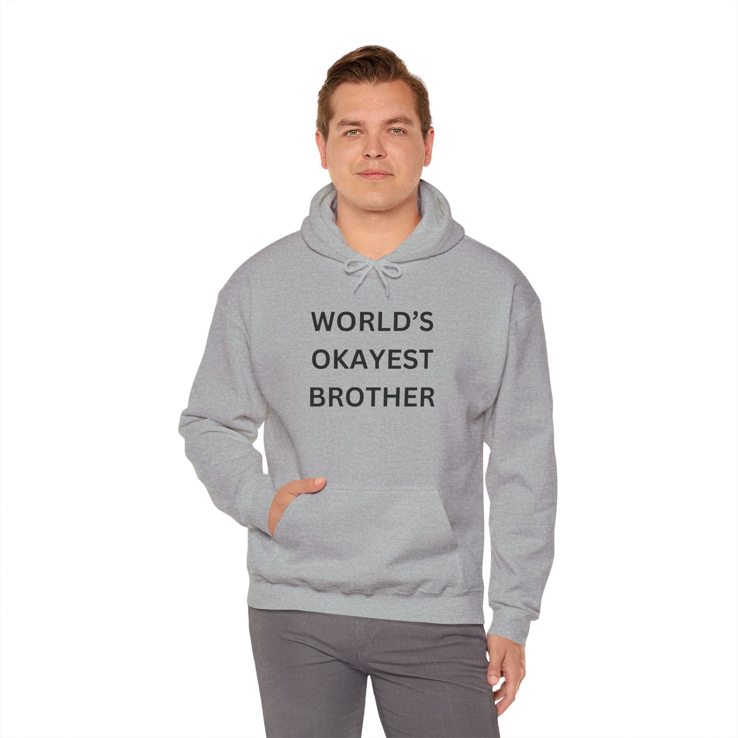 World's Okayest Brother Hoodie - Unisex Heavy Blend Sweatshirt