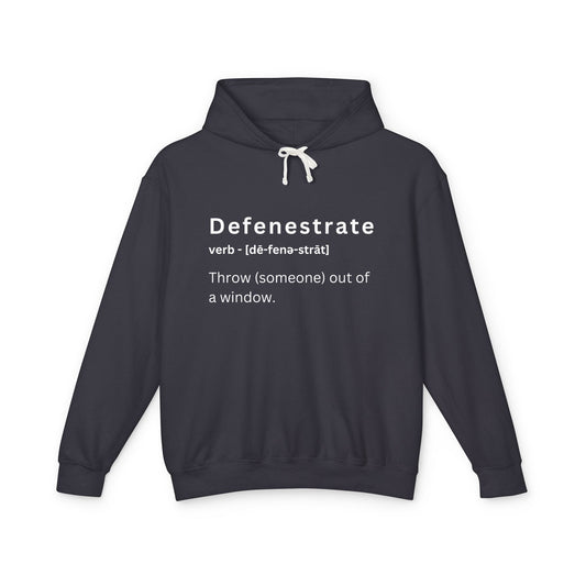 Defenestrate Unisex Lightweight Hooded Sweatshirt - Funny Vocabulary Hoodie