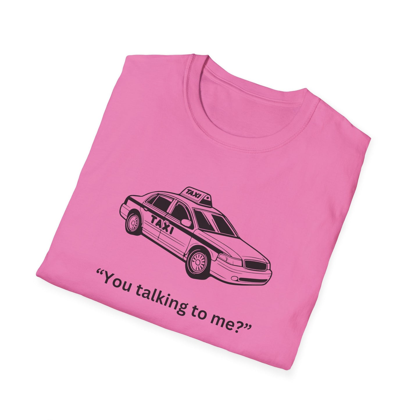 Funny Taxi Graphic Unisex Softstyle T-Shirt – "You Talking to Me?"