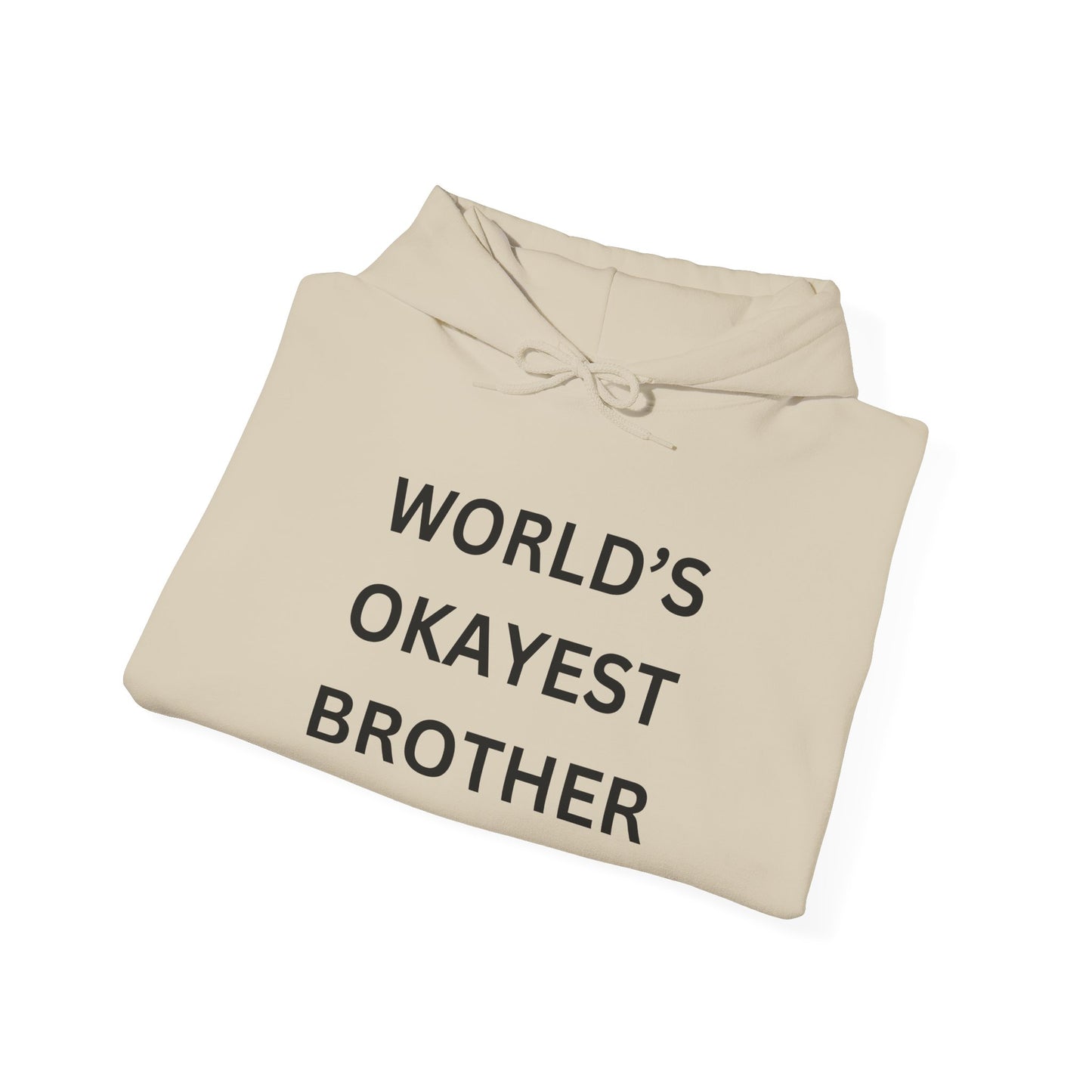 World's Okayest Brother Hoodie - Unisex Heavy Blend Sweatshirt