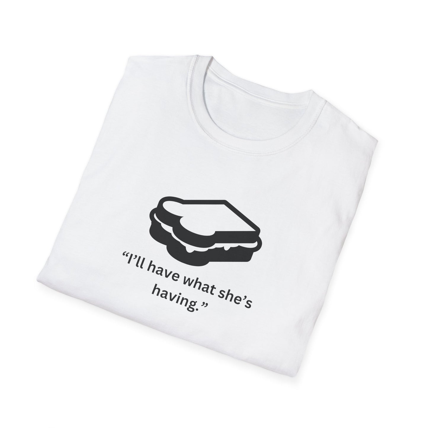 Funny Unisex Softstyle T-Shirt - "I’ll Have What She’s Having" Sandwich Design