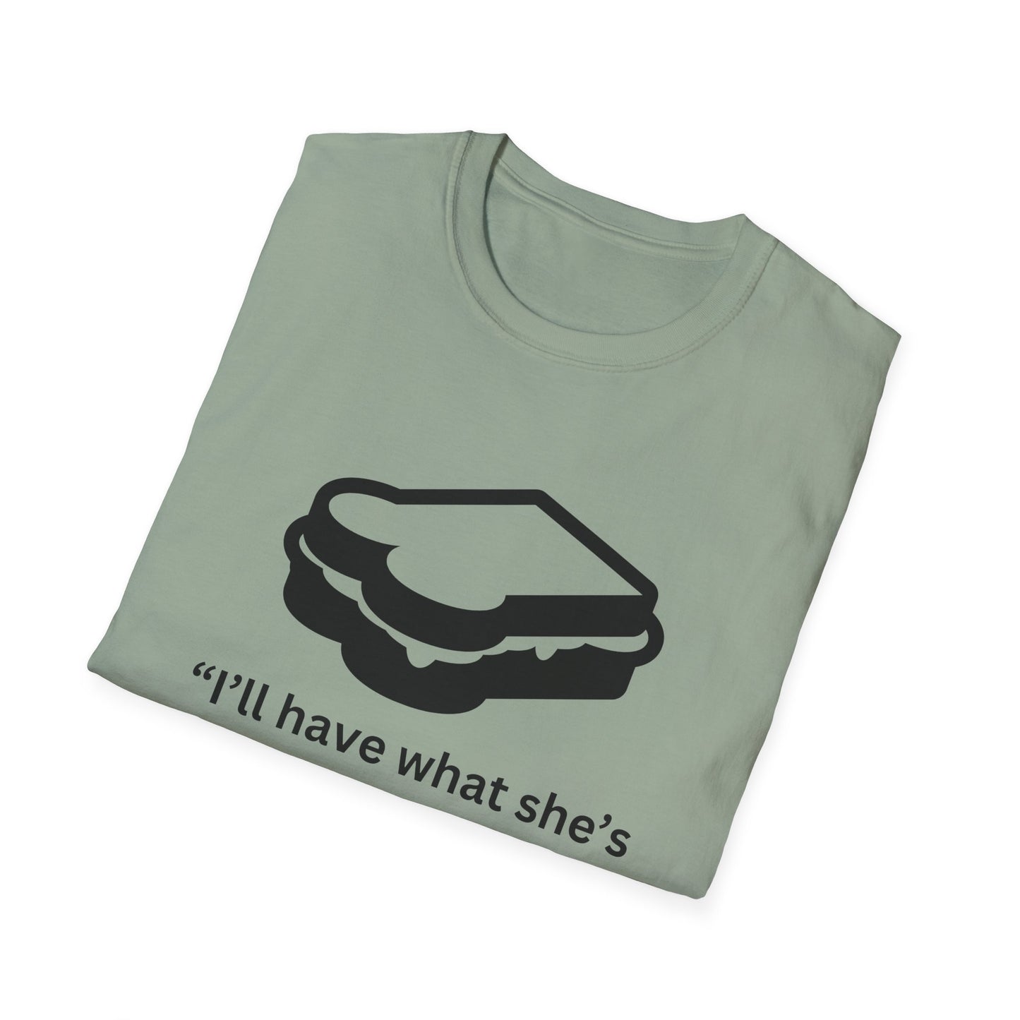 Funny Unisex Softstyle T-Shirt - "I’ll Have What She’s Having" Sandwich Design