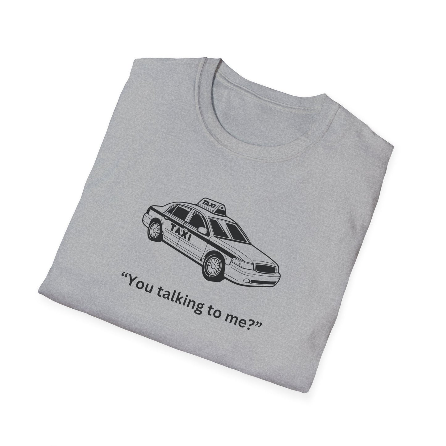 Funny Taxi Graphic Unisex Softstyle T-Shirt – "You Talking to Me?"