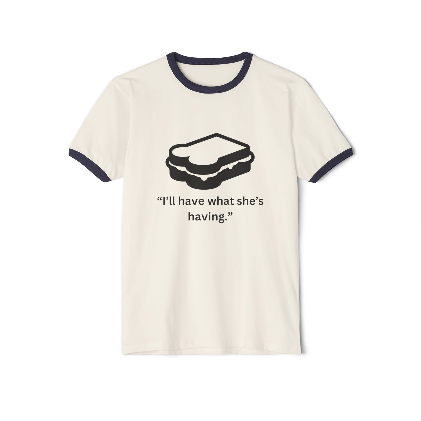 Humorous Unisex Ringer T-Shirt - "I'll Have What She's Having"