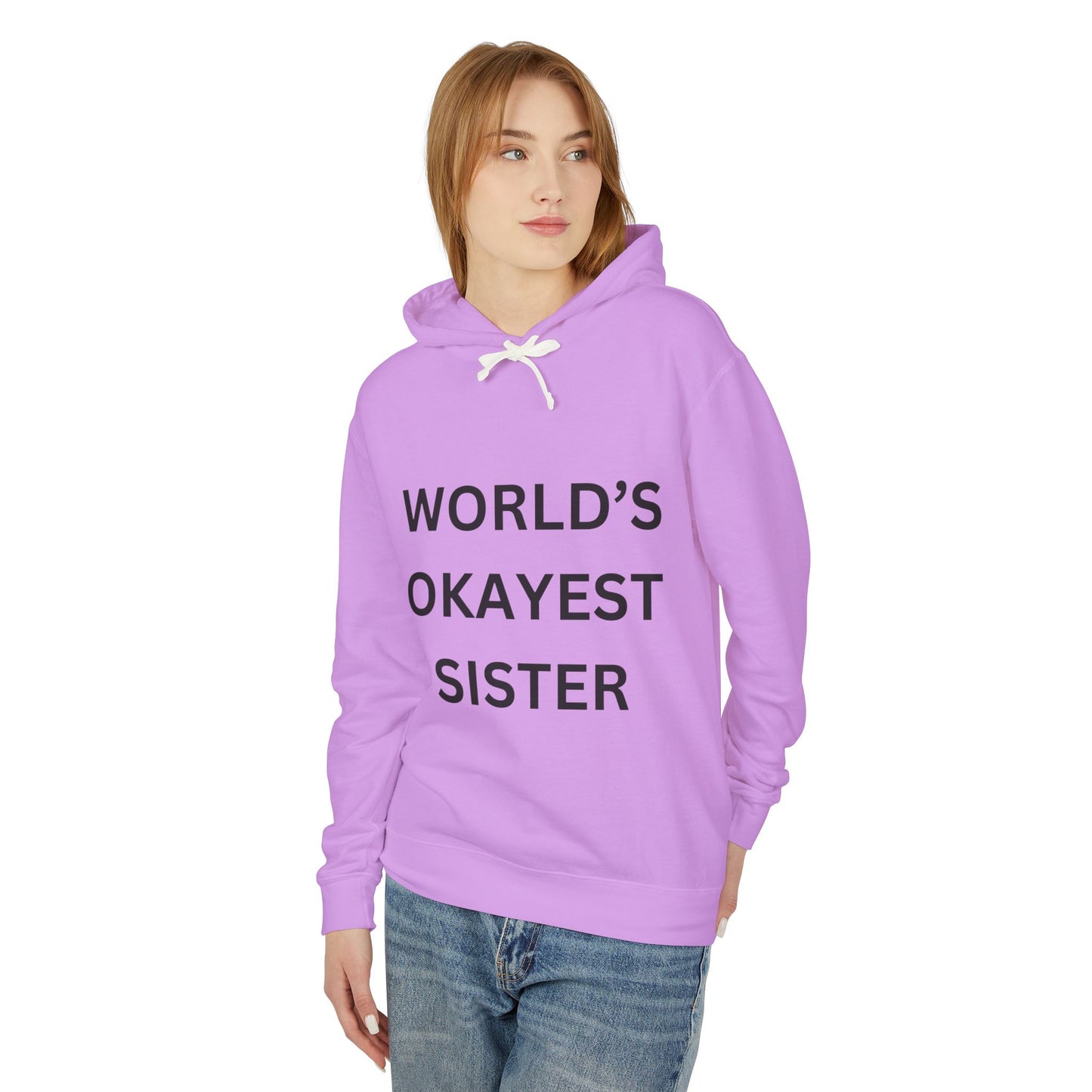 World's Okayest Sister Unisex Lightweight Hoodie - Perfect Gift for Siblings