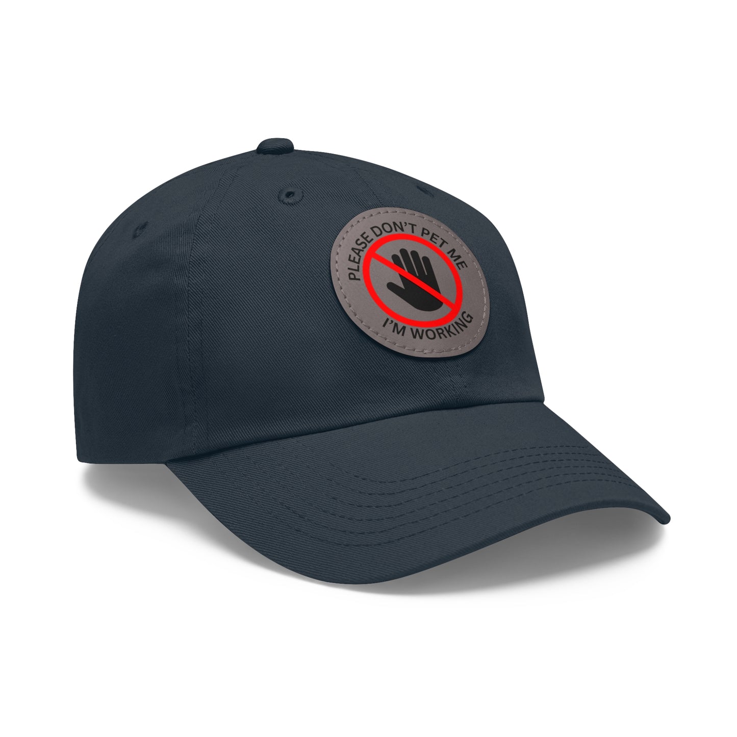 Funny Dad Hat with Leather Patch - 'Please Don't Pet Me, I'm Working'