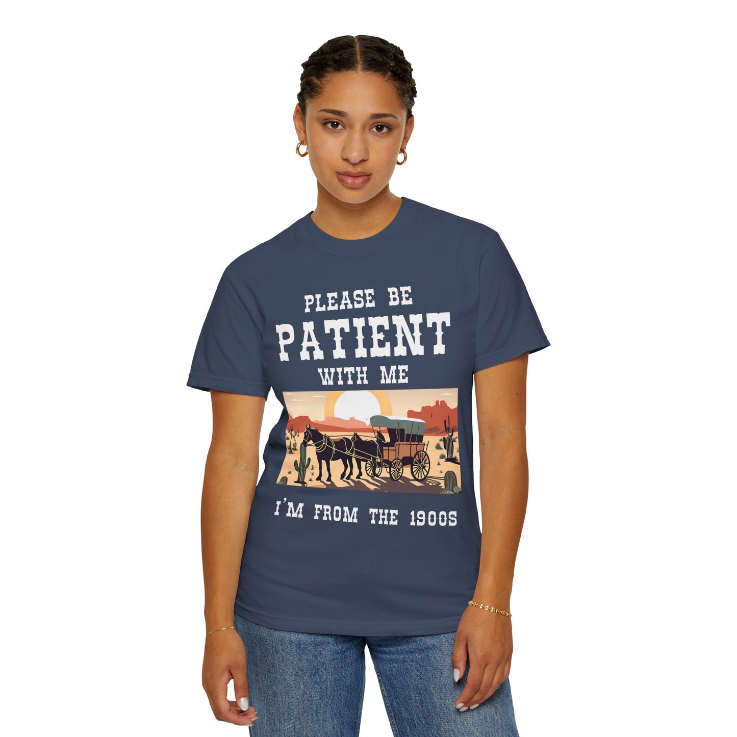 'Please Be Patient' Vintage 1900s Unisex Garment-Dyed T-Shirt