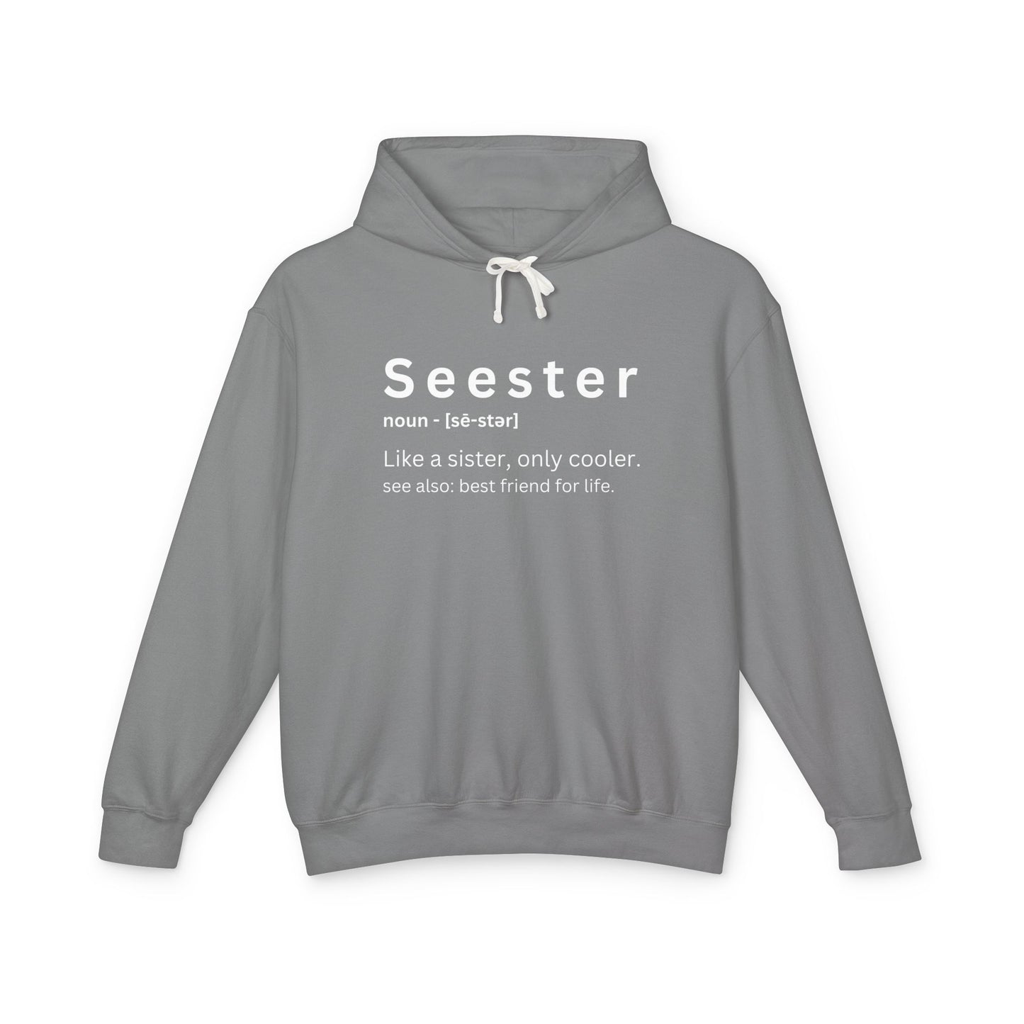 Unisex Lightweight Hooded Sweatshirt - Seester Definition Hoodie for Best Friends