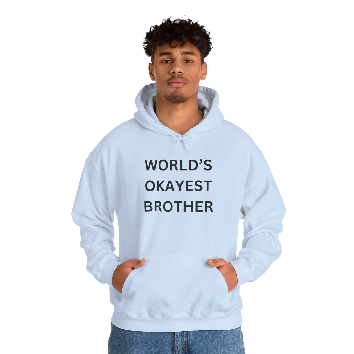 World's Okayest Brother Hoodie - Unisex Heavy Blend Sweatshirt