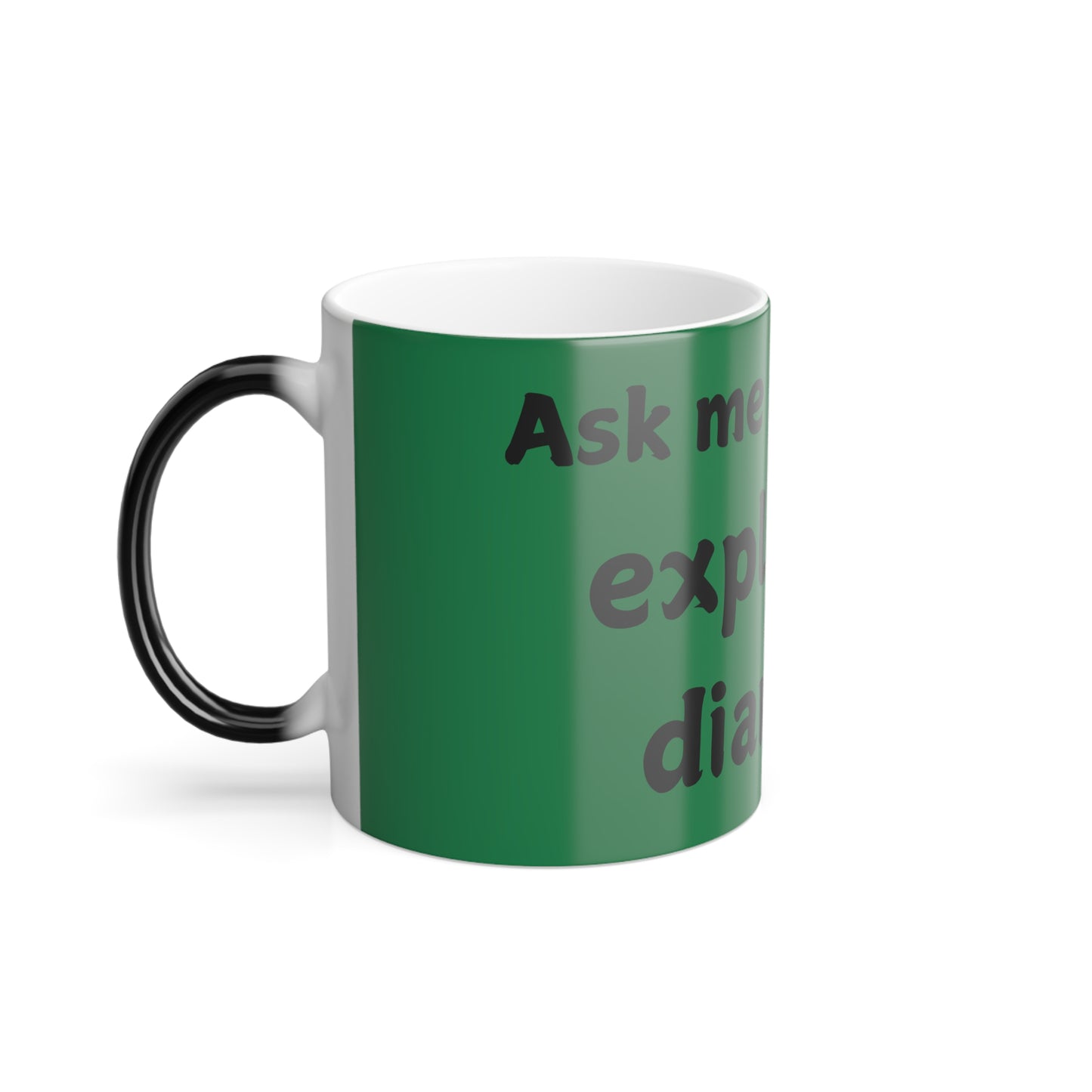 Color Morphing Mug - "Ask Me About My Explosive Diarrhea" - Fun Gift for Friends