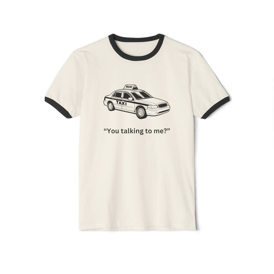 Funny Taxi Quote Unisex Cotton Ringer T-Shirt - "You Talking to Me?"