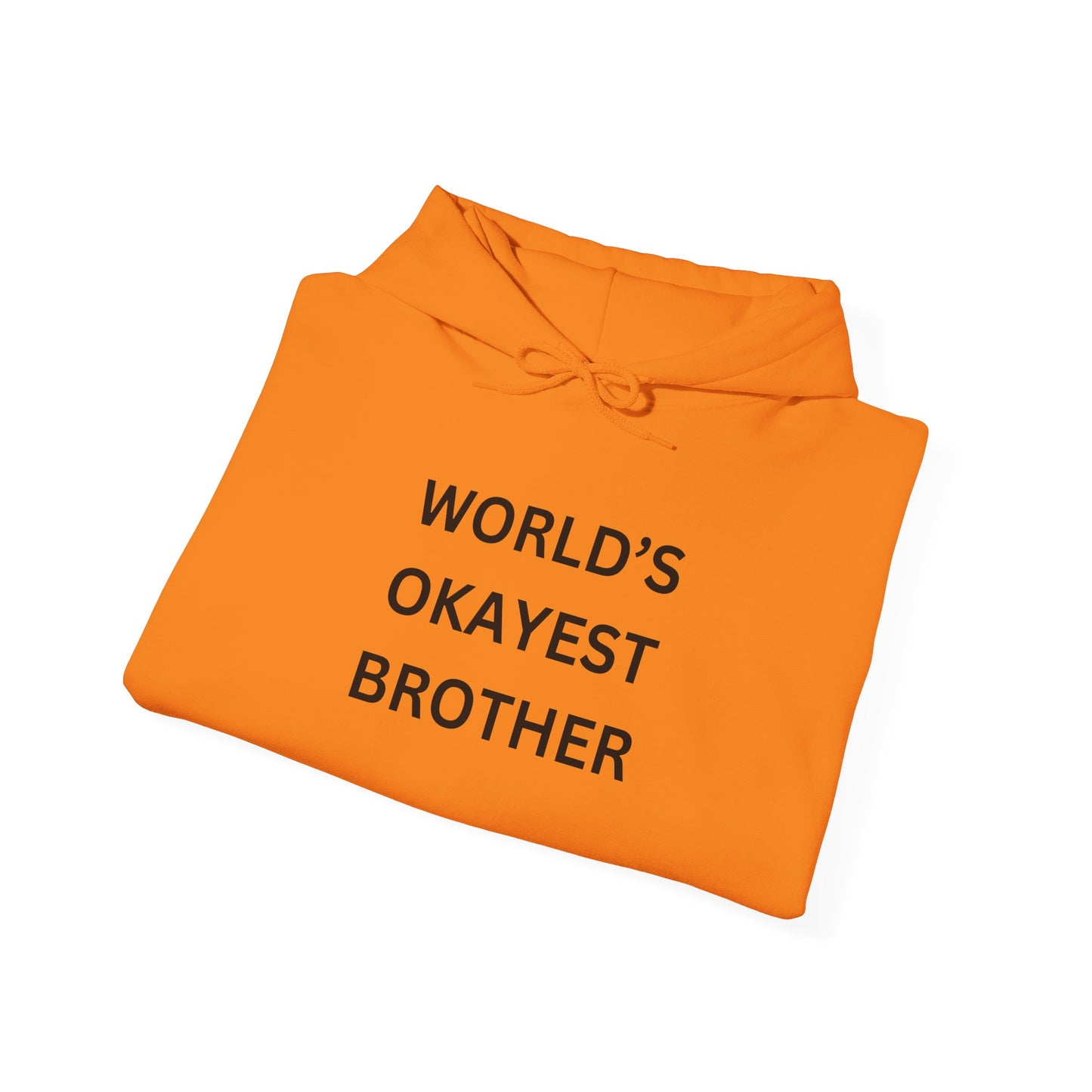 World's Okayest Brother Hoodie - Unisex Heavy Blend Sweatshirt